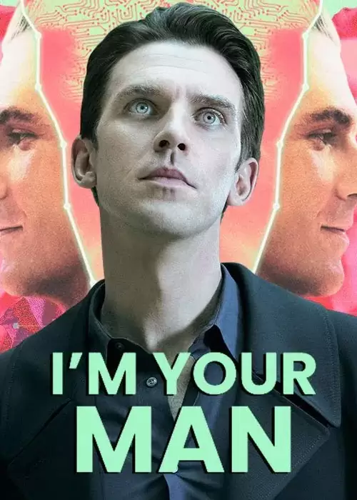 دانلود فیلم من مرد تو هستم I’m Your Man 2021
